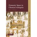 DOMESTIC SPACE IN CLASSICAL ANTIQUITY