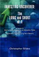 Investing Uncovered ─ The Long and Short of It a Guide to Buying Great Companies at Attractive Prices and Generating Superior Long Term Returns