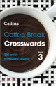 Coffee Break Crosswords Book 3：200 Quick Crossword Puzzles