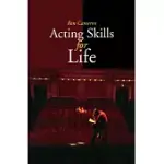 ACTING SKILLS FOR LIFE: THIRD EDITION