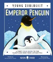 Emperor Penguin (Young Zoologist): A First Field Guide to the Flightless Bird fr