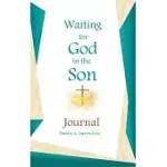 WAITING FOR GOD IN THE SON JOURNAL