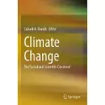 CLIMATE CHANGE: THE SOCIAL AND SCIENTIFIC CONSTRUCT