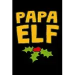 PAPA ELF: FUN XMAS HOLIDAY NOTEBOOK AND JOURNAL FOR ALL AGES. SPREAD THE CHEER WITH THIS STOCKING STUFFER.