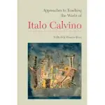 APPROACHES TO TEACHING THE WORKS OF ITALO CALVINO