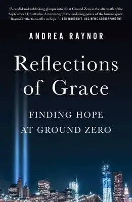 Reflections of Grace: Finding Hope at Ground Zero