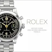 [CAPPELLETTI/ PATRIZZI] Rolex: History, Icons and Record-Breaking Models