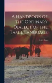 Pop - A Handbook of the Ordinary Dialect of the Tamil Language - New h - N555z