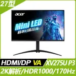 ACER XV275U P3 HDR1000電競螢幕(27型/2K/170HZ/HDMI/DP/VA)