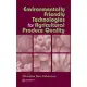 Environmentally Friendly Technologies for Agricultural Produce Quality