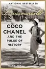 MADEMOISELLE: COCO CHANEL AND THE PULSE OF HISTORY By Rhonda K. Garelick **NEW**
