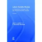 LATENT VARIABLE MODELS: AN INTRODUCTION TO FACTOR, PATH, AND STRUCTURAL EQUATION ANALYSIS, FIFTH EDITION