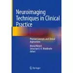 NEUROIMAGING TECHNIQUES IN CLINICAL PRACTICE: PHYSICAL CONCEPTS AND CLINICAL APPLICATIONS