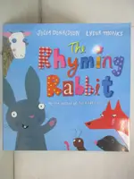 THE RHYMING RABBIT_JULIA DONALDSON【T7／少年童書_KNY】書寶二手書