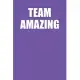 Team Amazing: Lined Notebook College Ruled