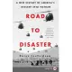 Road to Disaster: A New History of America’s Descent Into Vietnam