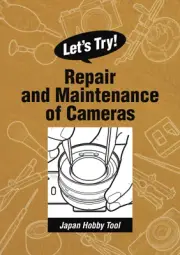 Let’S Try! - Repair and Maintenance of Cameras: Japan Hobby Tool