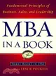 MBA in a Book ─ Fundamental Principles of Business, Sales, and Leadership