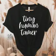 Funny Mum T-Shirt, Tiny Human Tamer T-Shirt, Funny Teacher T-Shirt, Parenting