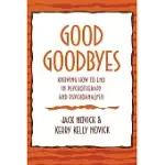 GOOD GOODBYES: KNOWING HOW TO END IN PSYCHOTHERAPY AND PSYCHOANALYSIS
