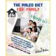 The Paleo Diet for Family: 3 Books in 1: Cookbook for Beginners: Delicious & Healthy Recipes to Prepare meals That Anyone Can Cook at Home 300+ D
