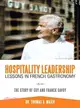 Hospitality Leadership Lessons in French Gastronomy
