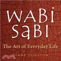 在飛比找三民網路書店優惠-Wabi Sabi ─ The Art of Everyda