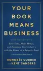 Your Book Means Business: Save Time, Make Money, and Dominate Your Industry with