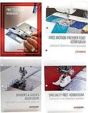 Janome Sewing Machine Presser Foot Workbook with Free Motion Presser Foot, Binders & Guides, and Specialty Feet Addendums