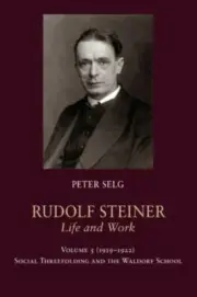 Rudolf Steiner, Life and Work - 9781621481942