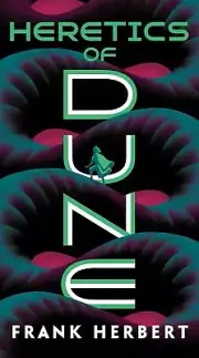 Dune Ser.: Heretics of Dune by Frank Herbert