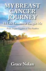 My Breast Cancer Journey: 12 Life Lessons it Taught Me - From Triple Negative to