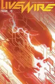 LIVEWIRE 1 2 or 3 NM 2018 Vita Ayala Valiant comics sold SEPARATELY you PICK