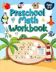 Preschool Math Workbook Ages 2-5: A Journey into the World of Tracing, Addition, and Subtraction that Kids Will Love