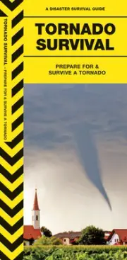 Tornado Survival - Prepare for Emergency Disaster Guide - Bug Out Bag Kit Book