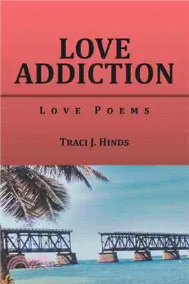Love Addiction ─ Love Poems
