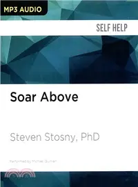 在飛比找三民網路書店優惠-Soar Above ― How to Use the Mo