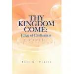 THY KINGDOM COME: EDGE OF CIVILIZATION
