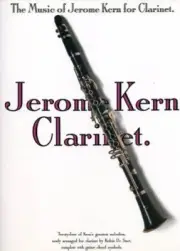 THE MUSIC OF JEROME KERN FOR CLARINET MUSIC BOOK 24 SONGS SONGBOOK NEW ON SALE