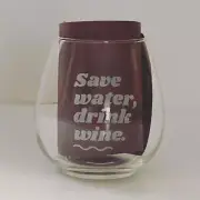 Save Water, Drink Wine Design Stemless Glass
