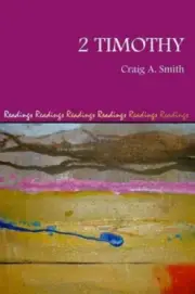 2 Timothy by Craig a. Smith
