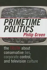 在飛比找博客來優惠-Primetime Politics: The Truth 
