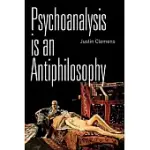 PSYCHOANALYSIS IS AN ANTIPHILOSOPHY
