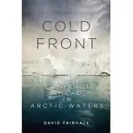 COLD FRONT: CONFLICT AHEAD IN ARCTIC WATERS
