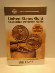 United States Gold Counterfeit Detection Guide by Bill Fivaz Whitman Publishing