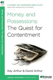 Money and Possessions: The Quest for Contentment (40 Minute Bible Study) -