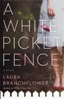 A White Picket Fence (Paperback or Softback)