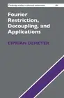 Fourier Restriction, Decoupling, and Applications by Ciprian Demeter (English) H