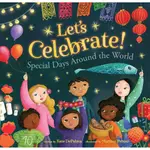 LET'S CELEBRATE!: SPECIAL DAYS AROUND THE WORLD (精裝本)/KATE DEPALMA【三民網路書店】