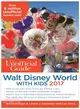 The Unofficial Guide to Walt Disney World With Kids 2017